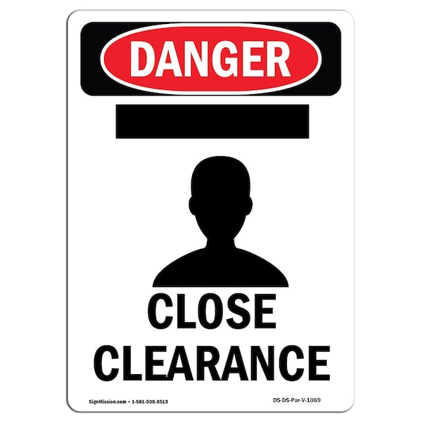 Safety Sign, OSHA Danger, 5" Height, Close Clearance, Portrait, 10PK